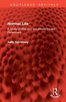 Normal Life : A Study of War and Industrially Injured Pensioners-9781041259770
