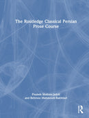 The Routledge Classical Persian Prose Course
