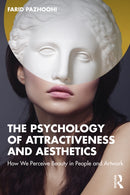 The Psychology of Attractiveness and Aesthetics