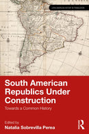 South American Republics Under Construction