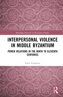 Interpersonal Violence in Middle Byzantium