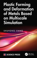 Plastic Forming and Deformation of Metals Based on Multiscale Simulation-9781041266198
