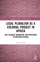 Legal Pluralism as a Colonial Project in Africa