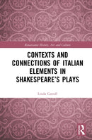 Contexts and Connections of Italian Elements in Shakespeare’s Plays