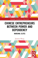 Chinese Entrepreneurs Between Power and Dependency