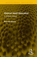 Radical Adult Education : A Political Critique-9781041268208