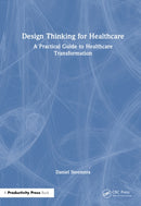Design Thinking for Healthcare