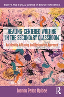 Healing-Centered Writing in the Secondary Classroom
