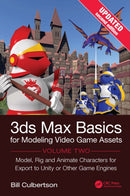 3ds Max Basics for Modeling Video Game Assets, Volume 2