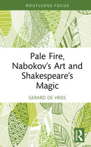 Pale Fire, Nabokov’s Art and Shakespeare’s Magic
