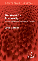 The Quest for Community : Social Aspects of Residential Growth-9781041276432