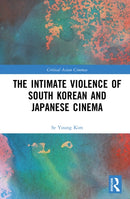 The Intimate Violence of South Korean and Japanese Cinema
