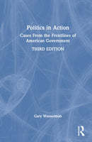 Politics in Action : Cases From the Frontlines of American Government-9781041279136