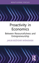 Proactivity in Economics : Between Resourcefulness and Entrepreneurship-9781041284222