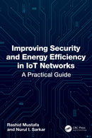 Improving Security and Energy Efficiency in IoT Networks