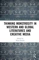 Thinking Monstrosity in Western and Global Literatures and Creative Media