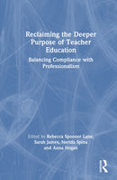 Reclaiming the Deeper Purpose of Teacher Education