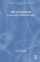 Bion and Psychosis