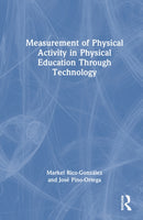 Measurement of Physical Activity in Physical Education Through Technology