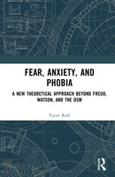 Fear, Anxiety, and Phobia