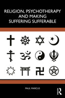 Religion, Psychotherapy and Making Suffering Sufferable
