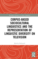 Corpus-Based Sociocultural Linguistics and the Representation of Linguistic Diversity on Television