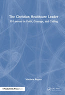 The Christian Healthcare Leader