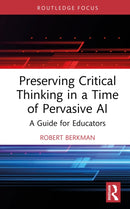 Preserving Critical Thinking in a Time of Pervasive AI