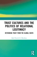 Trust Cultures and the Politics of Relational Legitimacy