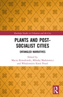 Plants and Post-Socialist Cities