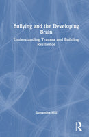Bullying and the Developing Brain