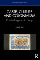 Caste, Culture and Colonialism