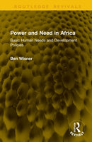 Power and Need in Africa : Basic Human Needs and Development Policies-9781041302421