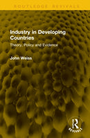 Industry in Developing Countries : Theory, Policy and Evidence-9781041303633
