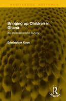 Bringing up Children in Ghana : An Impressionistic Survey-9781041304289