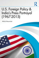 U.S. Foreign Policy & India’s Press Portrayal (1967-2015)