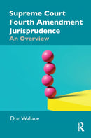 Supreme Court Fourth Amendment Jurisprudence