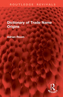Dictionary of Trade Name Origins-9781041307617