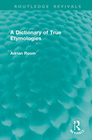 A Dictionary of True Etymologies-9781041307655