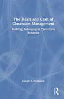 The Heart and Craft of Classroom Management
