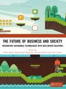 The Future of Business and Society : Integrating Sustainable Technologies with Data-Driven Solutions-9781041314066
