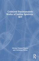 Collected Psychoanalytic Works of Sabina Spielrein - SET
