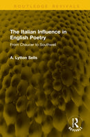 The Italian Influence in English Poetry : From Chaucer to Southwell-9781041314882