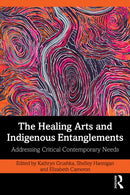 The Healing Arts and Indigenous Entanglements