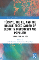 Turkiye, the EU, and the Double-Edged Sword of Security Discourses and Populism