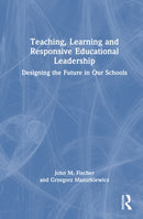 Teaching, Learning and Responsive Educational Leadership