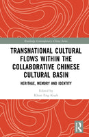 Transnational Cultural Flows within the Collaborative Chinese Cultural Basin