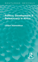 Politics, Development & Bureaucracy in Africa
