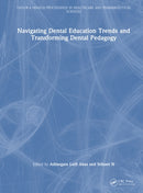 Navigating Dental Education Trends and Transforming Dental Pedagogy