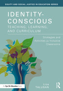 Identity-Conscious Teaching, Learning, and Curriculum